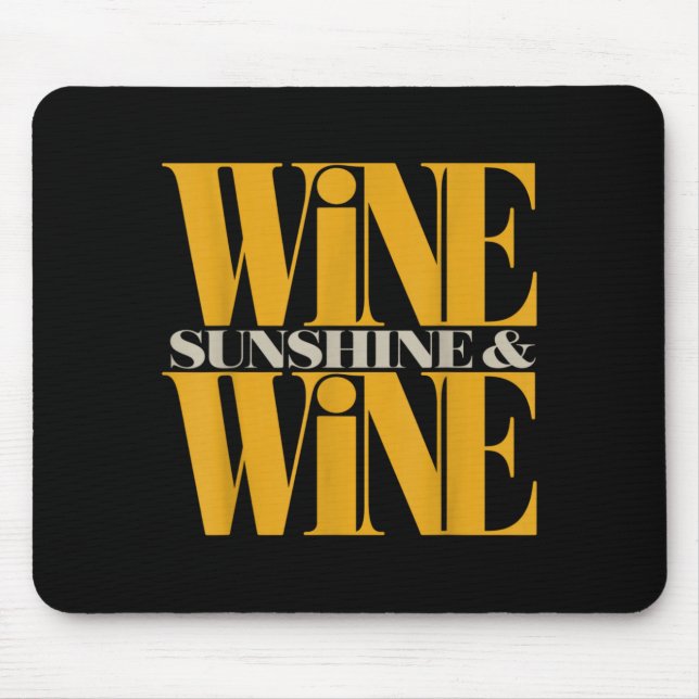 Sunshine Wine Bold Double Tygraphy Funny Drinking Mouse Pad (Front)