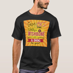 Sunshine Wishing on Turkeys wishbone on Thanksgivi T-Shirt