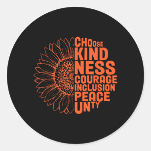 Suower Choose Kindness Courage Inclusion Peace Classic Round Sticker