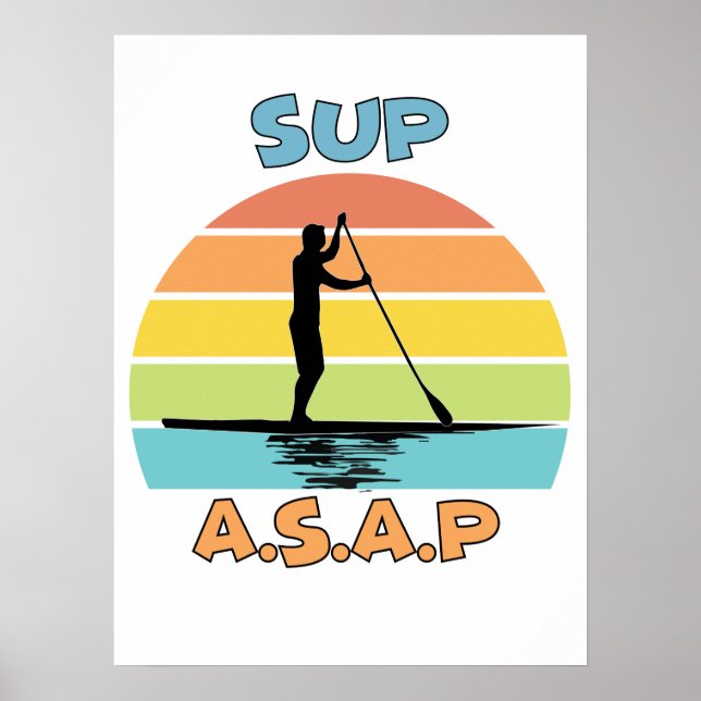 SUP ASAP Stand Up Paddling Poster (Front)