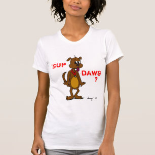 'SUP DAWG? Doggy Womens Casual Scoop T-Shirt