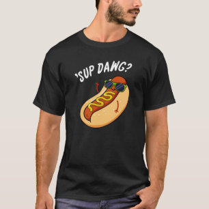 Sup Dawg Funny Hot Dog Pun Dark BG T-Shirt