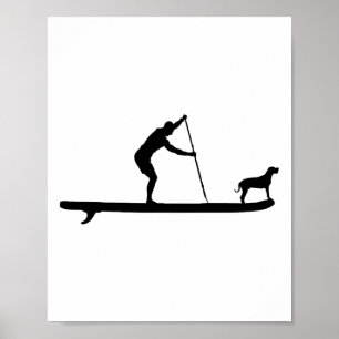Sup Dog Stand Up Paddle Board Paddling Surf Surfin Poster