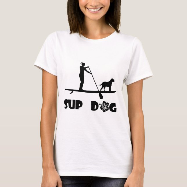 SUP Dog Standing T-Shirt (Front)