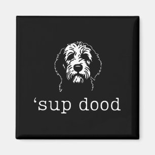 Sup Dood Funny Doodle Dog Dad Minimalist Pet Lover Magnet