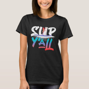 Sup Paddleboard Sup Yall Girl T-Shirt