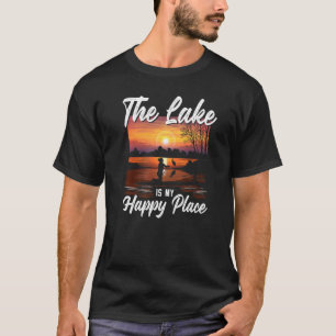 Sup Paddleboard The Lake Is My Happy Place Girl Su T-Shirt