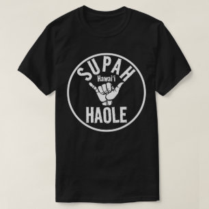 SUPAH HAOLE SHAKA HAWAII Wht T-Shirt