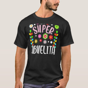 Super Abuelita Spanish Granny Grandma Mexican Flor T-Shirt