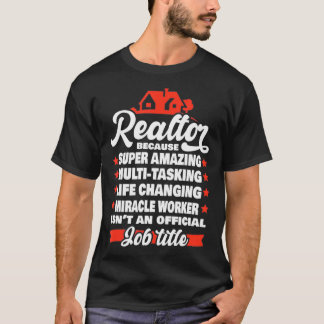 Super Amazing Real Estate Agent Women Men T-Shirt