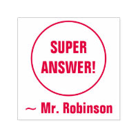 "SUPER ANSWER!" + Tutor Name Rubber Stamp
