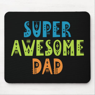 Super Awesome Dad Father's Day   Mouse Pad