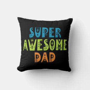 Super Awesome Dad Father's Day Throw Pillow