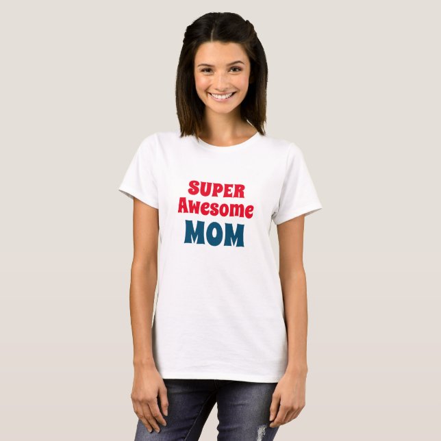 Super Awesome Mum Quote Red and Blue Typography T-Shirt (Front Full)