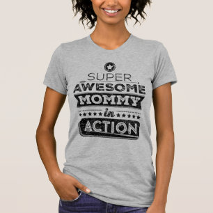 Super Awesome Mummy In Action (Hipster Style) T-Shirt