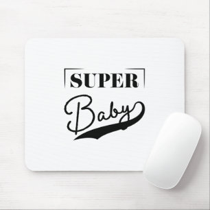 Super Baby Mouse Pad