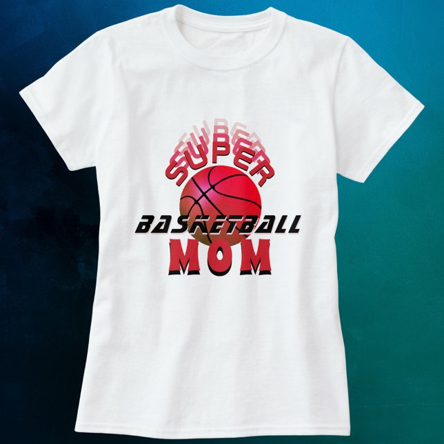 Super Basketball Mum Sporty Mother Mother`s Day T-Shirt (Creator Uploaded)