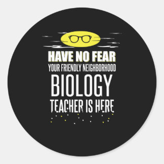 Super Biology Teacher - Have No Fear Classic Round Sticker