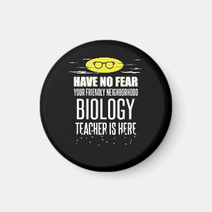 Super Biology Teacher  - Have No Fear Magnet