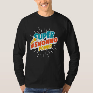 Super Bisnonno Power Italian Great Grandpa Funny H T-Shirt