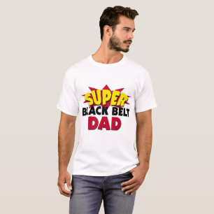 Super Black Belt Dad T-Shirt