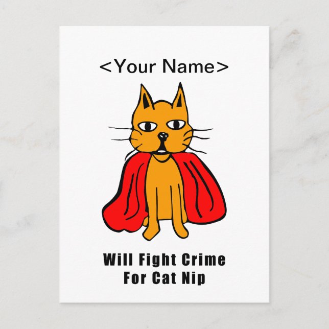 Super Cat Fight Crime For Catnip ( add your name ) Postcard (Front)