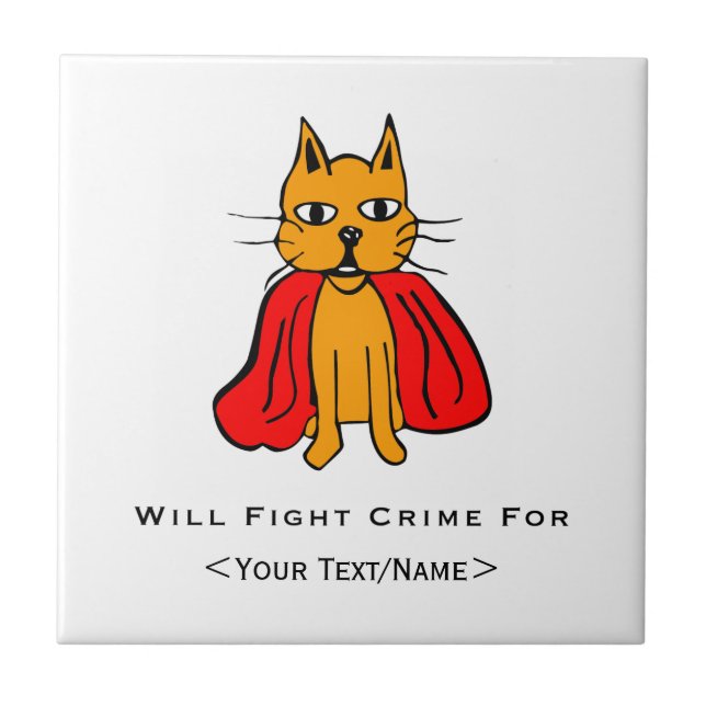 Super Cat Fight Crime For <Your Text/Name> Ceramic Tile (Front)