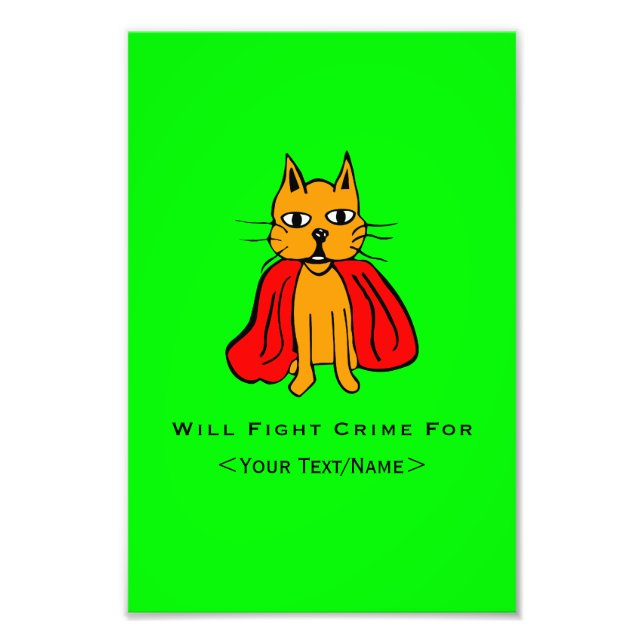 Super Cat Fight Crime For <Your Text/Name> Photo Print (Front)