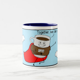 Super Coffee:  Together, we can do anything! Two-Tone Coffee Mug
