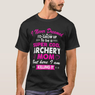 Super Cool Archery Mum Womens Sports Cheering T-Shirt
