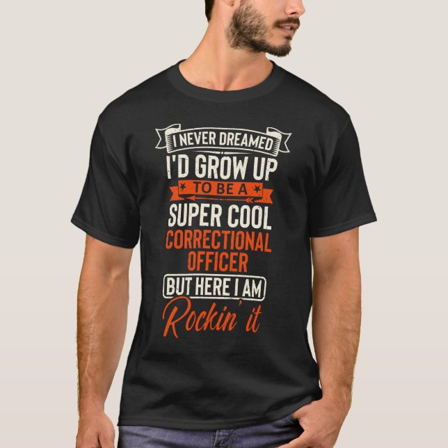 super cool Correctional Officer T-Shirt (Front)