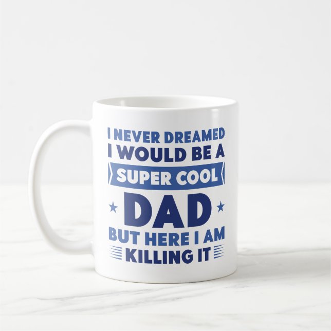 Super Cool Dad Coffee Mug (Left)