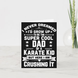 Super Cool Dad Of A Karate Kid Shirt Card