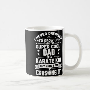 Super Cool Dad Of A Karate Kid Shirt Coffee Mug