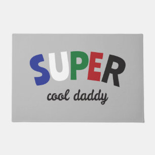 Super cool daddy doormat
