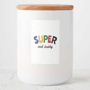 Super cool daddy food label