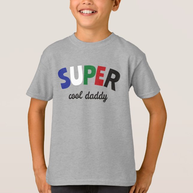 Super cool daddy T-Shirt (Front)