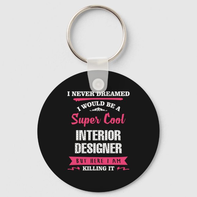 Super Cool Interior Designer Key Ring (Front)