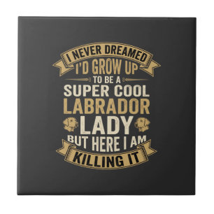 Super Cool Labrador Lady Dog Lover Ceramic Tile