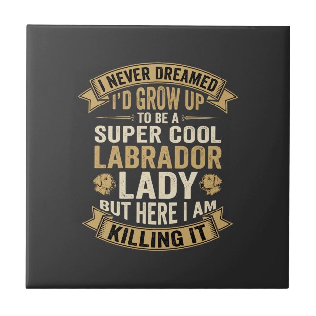 Super Cool Labrador Lady Dog Lover Ceramic Tile (Front)