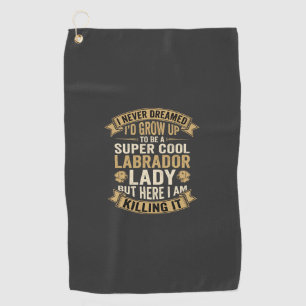 Super Cool Labrador Lady Dog Lover Golf Towel