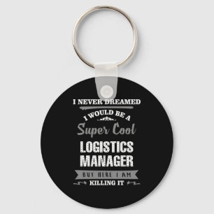 Super Cool Logistics Manager Key Ring