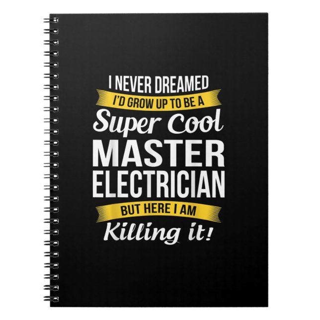 Super Cool Master Electrician  Funny Gift Notebook (Front)