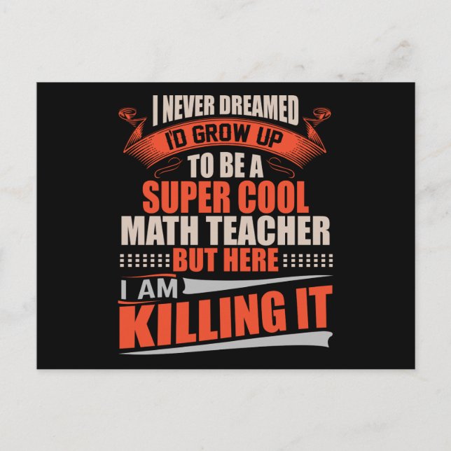 Super cool math teacher killing it postcard (Front)