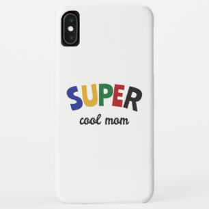 Super cool mum iPhone XS max case