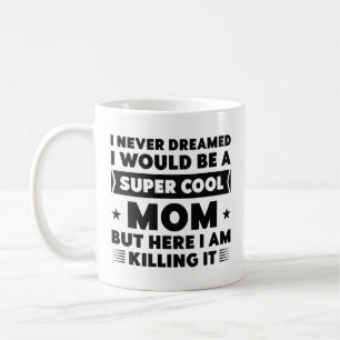Super Cool Mum Coffee Mug