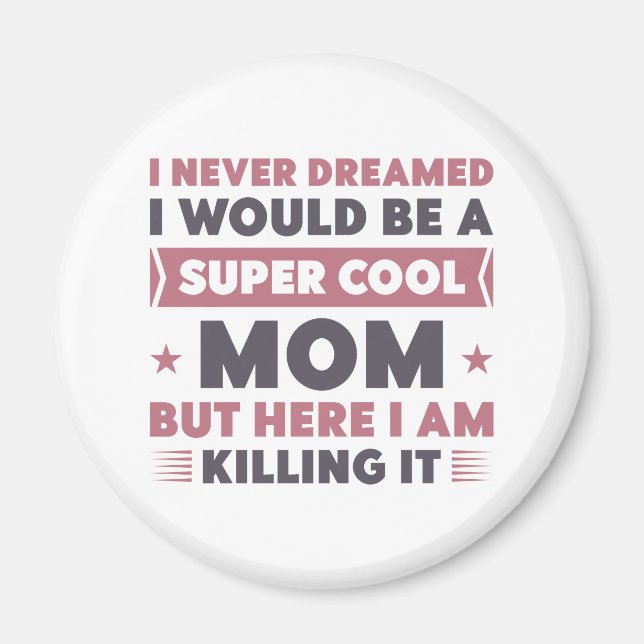 Super Cool Mum Magnet (Front)