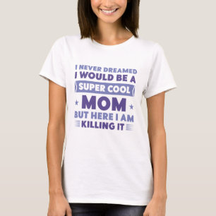 Super Cool Mum T-Shirt