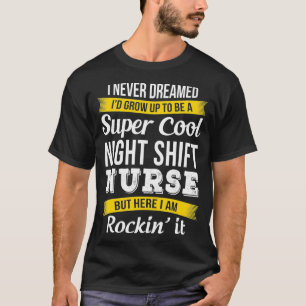 Super Cool Night Shift Nurse Tshirt Funny Gift _1 