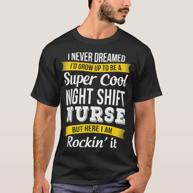 Super Cool Night Shift Nurse Tshirt Funny Gift _1  (Front)